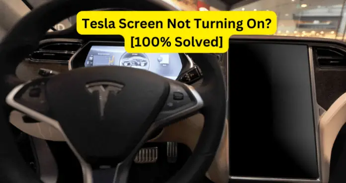 Tesla Screen Not Turning On?