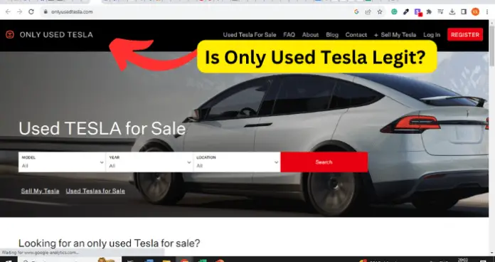 Is Only Used Tesla Legit? 