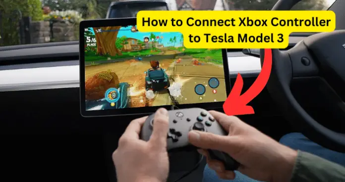 How to Connect Xbox Controller to Tesla Model 3