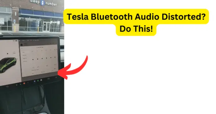 Tesla Bluetooth Audio Distorted
