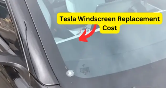 Tesla Windscreen Replacement Cost