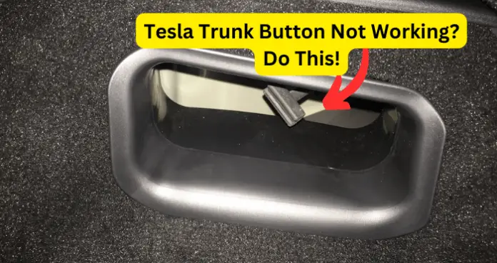 Tesla Trunk Button Not Working